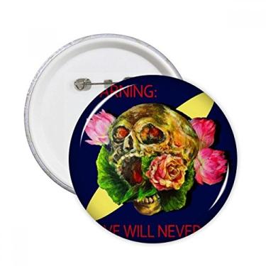 Imagem de Love Will Never Die l Alfinetes redondos emblema de botão decoração acessório 5 peças