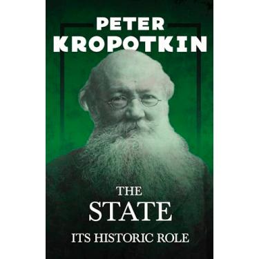 Imagem de The State - Its Historic Role: With an Excerpt from Comrade Kropotkin by Victor Robinson