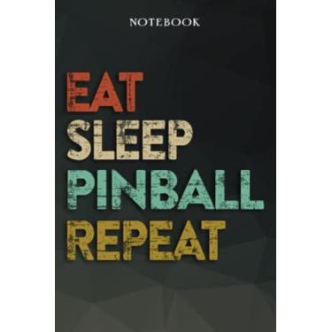 Imagem de Pinball Boyfriend Gifts from Girlfriend - Eat Sleep Pinball Repeat: Funny Gift Idea for Year Anniversary, Valentines Day, Cute Presents, 1, Birthday - Lined Journal Notebook Planner,Budget