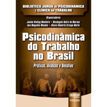 Imagem de Psicodinâmica do Trabalho no Brasil: Práticas, Avanços e Desafios