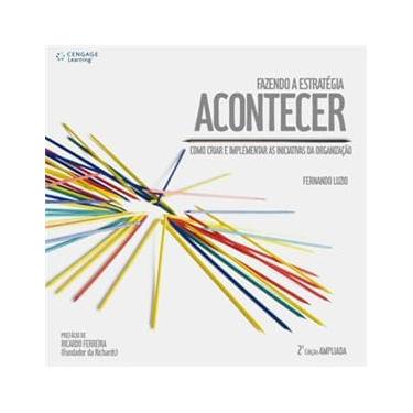 Imagem de Livro - Fazendo a Estratégia Acontecer: Como Criar e Implementar as Iniciativas da Organização