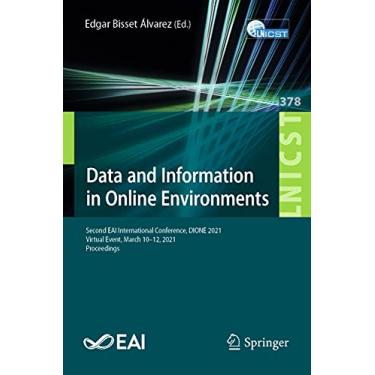 Imagem de Data and Information in Online Environments: Second Eai International Conference, Dione 2021, Virtual Event, March 10-12, 2021, Proceedings: 378