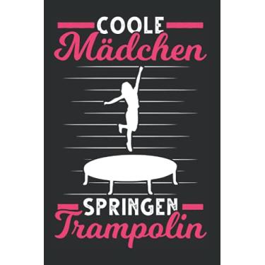 Imagem de Trampolin Notizbuch: Coole Mädchen springen Trampolin Trampolinspringer / 6x9 Zoll / 120 linierte Seiten Seiten