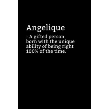 Imagem de Angelique Definition Notebook: Sarcastic Angelique Notebook - Angelique Name Notepad - Funny Angelique Notebook - Lined Journal - Angelique Diary