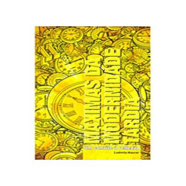 Imagem de Máximas da Modernidade Tardia - Um Convite à Reflexão, 3