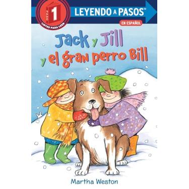 Imagem de Jack Y Jill Y El Gran Perro Bill (Jack and Jill and Big Dog Bill Spanish Edition)