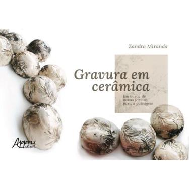 Imagem de Livro - Gravura em cerâmica: em busca de novas formas para a paisagem