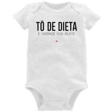 Imagem de Body Bebê Tô de dieta, é verdade esse bilete - Foca na Moda, Branco, G
