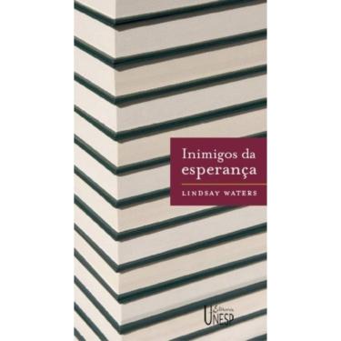 Imagem de Inimigos Da Esperança - Publicar, Perecer E O Eclipse Da Erudição