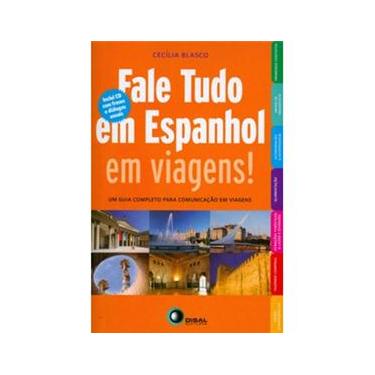 Imagem de Fale Tudo em Espanhol em Viagens: Um Guia Completo para Comunicação em Viagens - Inclui CD com Frases e Diálogos Usuais