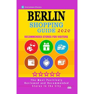Imagem de Berlin Shopping Guide 2020: Best Rated Stores in Berlin, Germany, Boutiques and Specialty Shops Recommended for Visitors (Shopping Guide 2020)