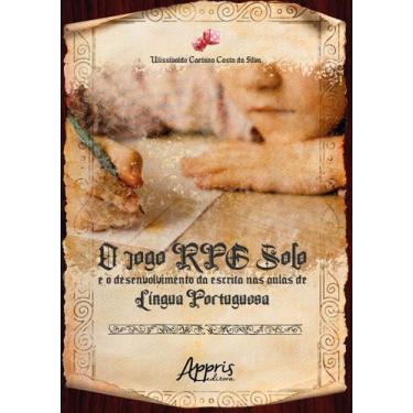 Imagem de Livro - O Jogo RPG Solo e o Desenvolvimento da Escrita nas Aulas de Lí