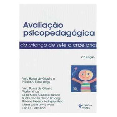 Imagem de Livro - Avaliação Psicopedagógica da Criança de 7 a 11 Anos - Vera Barros de Oliveira e Nádia A. Bossa