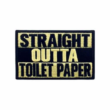 Imagem de Patch de papel higiênico Straight Outta bordado com aplique engraçado gancho e laço emblema
