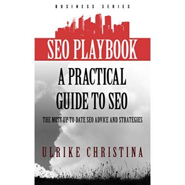 Imagem de The SEO Playbook: The Most Up-to-Date SEO Advice and Strategies (English Edition)