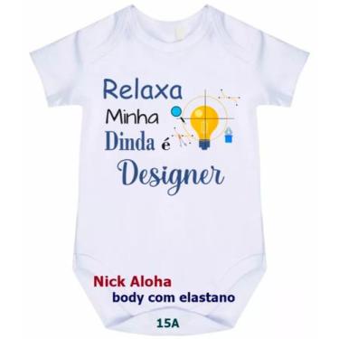 Imagem de body bebê relaxa minha dinda é designer cód 15a - nick aloha, Branco, 