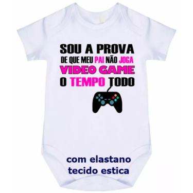 Imagem de body bebê sou a prova de que meu papai não joga vídeo game o tempo tod