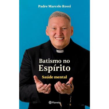 Imagem de Livro Batismo no Espírito -  Saúde Mental - Padre Marcelo Rossi
