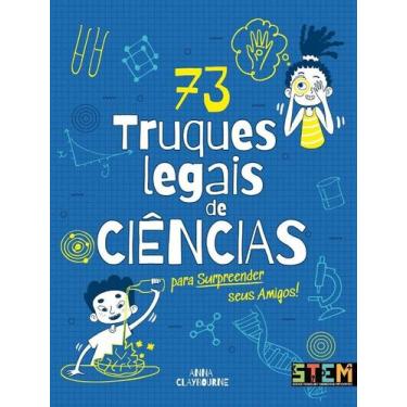 Imagem de 73 Truques Legais de Ciencias para Surpreender Seus Amigos - Pé da Let