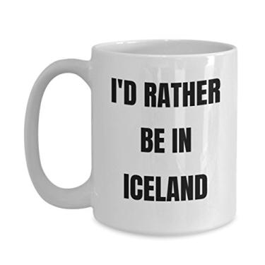 Imagem de Caneca Iceland - I'd Rather be in Iceland - Xícara de café - Ideia de presente de mordaça da Islândia - Cesta de presente para homens ou mulheres