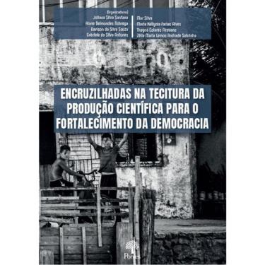 Imagem de Encruzilhadas Na Tecitura Da Produção Científica Para O Fortalecimento Da Democracia