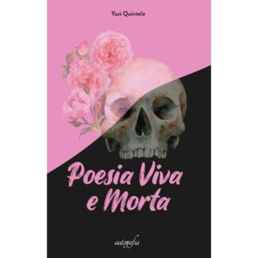 Imagem de Poesia Viva E Morta
