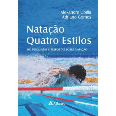 Imagem de Livro - Natação Quatro Estilos - 100 Perguntas e Respostas sobre Nataç