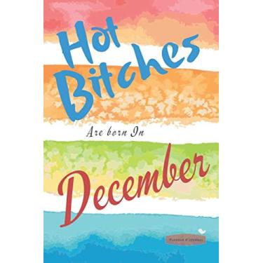 Imagem de Hot Bitches are born in December: The best notebook for a beautiful, hot and sexy woman! Perfect gift to bring a smile to her face. Such a gift guarantees 100% satisfaction. Check it out!