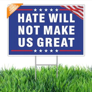 Imagem de Placa Hate Will Not Make Us Great Yard 45,7 cm x 30,5 cm – Plástico corrugado à prova de intempéries dupla face com estaca H de metal – Placa antiódio/anti-Trump & No Kings Protest Lawn (45,7 x 30,5