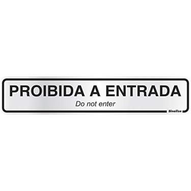 Imagem de Placa em Alumínio 5X25 Cm - Proibida a Entrada, SINALIZE, 100AY, Prata