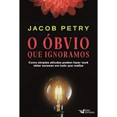 Imagem de Obvio Que Ignoramos, O: Como Simples Atitudes Podem Fazer Voce Obter Sucess