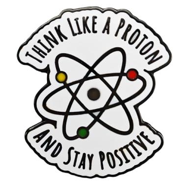 Imagem de Ficsowy Broche de esmalte Think Like A Proton And Be Positive Lapela, presente de física para homens, mulheres, adolescentes, meninos, meninas, cientistas, Zinco, Sem pedras preciosas
