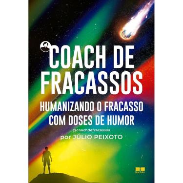 Imagem de Coach de fracassos: Humanizando o fracasso com doses de humor