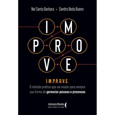 Imagem de IMPROVE: O método prático que vai mudar para sempre sua forma de gerenciar pessoas e processos