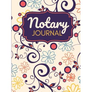 Imagem de Hardcover Notary Journal: 8.5x11 Large Notarial Logbook/With 200 Numbered Pages - Two Record Logs Per Page / 400 Records/Purple Orange Floral ... Yellow/Ledger Book Gift For Signing Agents