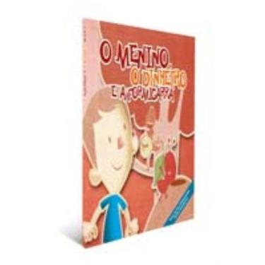 Imagem de o Menino, o Dinheiro e a Formigarra (6ª Ed.) - DSOP DIDATICO, 3