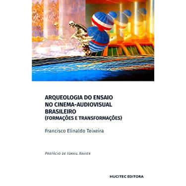 Imagem de Arqueologia do Ensaio no Cinema-Audiovisual Brasileiro: Formações e Transformações