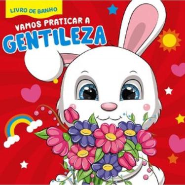 Imagem de Vamos Praticar a Gentileza Livro de Banho
