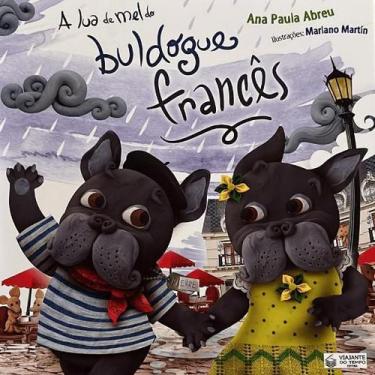 Imagem de A Lua de Mel do Buldogue Francês - Viajante do Tempo Editora