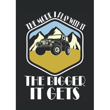 Imagem de The more I play with it the bigger it gets Monster Truck: Notebook DIN A4 COLUMN 120 Pages - 8.27" x 11.69" ( 21 x 29.7cm)|Monster Truck Notebook| ... Planner| Notebook for Monster Truck Fans