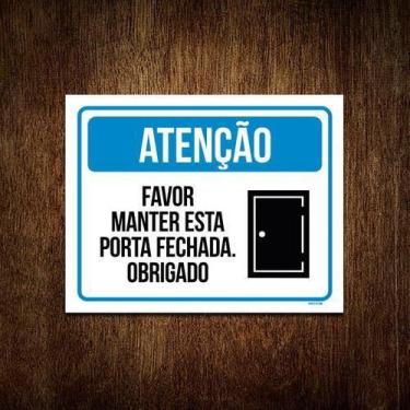 Imagem de Placa Atenção Favor Manter Esta Porta Fechada 36X46 - Sinalizo.Com