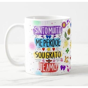 Imagem de Caneca Sinto Muito Me Perdoe Sou Grato Te Amo