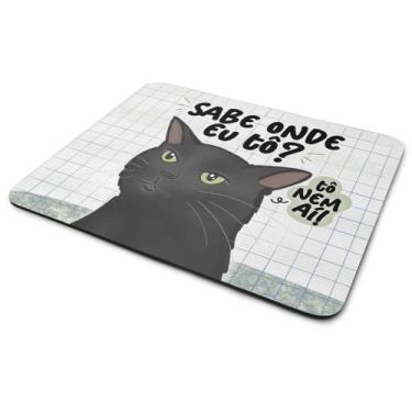 Imagem de Mouse Pad Divertido Memes - Gato, sabe onde eu tô - JPS INFO
