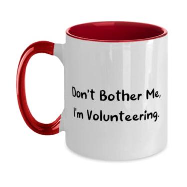 Imagem de Fancy Volunteering Gifts, Don't Bother Me, I'm Volunteering, Love Two Tone 325 ml Caneca para amigos de