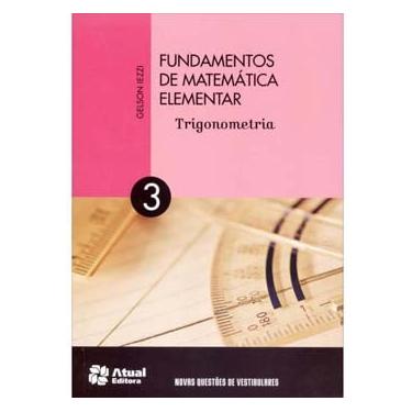 Imagem de Livro - Fundamentos de Matemática Elementar: Trigonometria - Volume 3 - Gelson Iezzi 