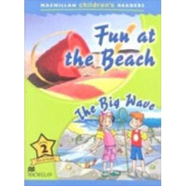 Imagem de Fun At The Beach - The Big Wave - Macmillan Children's Readers - Level