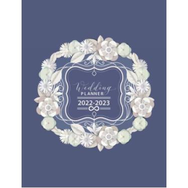 Imagem de Wedding Planner 2022-2023: a wedding planner book and organizer for the bride and for Couples journal - Diary Engagement Gift Book & Calendar and ... list, Wedding budget, Planning Note and more