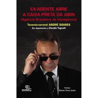 Imagem de Ex-Agente Abre a Caixa-Preta da ABIN (Agência Brasileira de Inteligência)