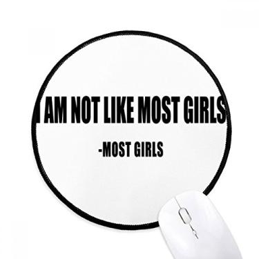 Imagem de DIYthinker Quote Joke Most Girls Said Mouse Pad Desktop Office Tapete redondo para computador