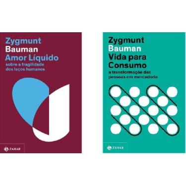 Imagem de Kit 2 Livros Zygmunt Bauman Amor Líquido + Vida Para Consumo - Zahar